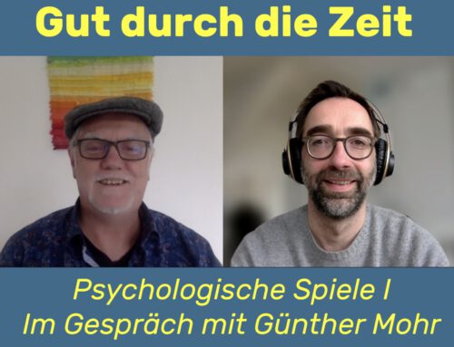 Psychologische Spiele I – Grundlagen und Merkmale. Im Gespräch mit Günther Mohr