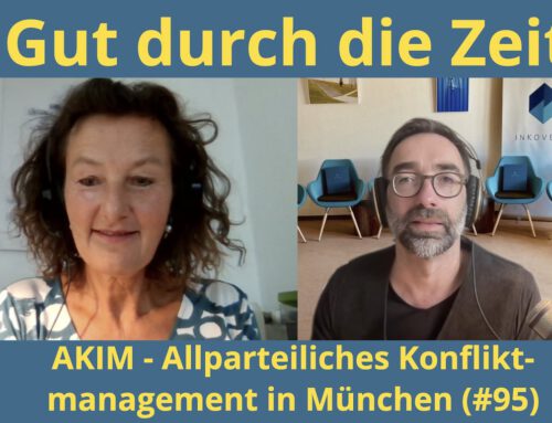 AKIM – Allparteiliches Konfliktmanagement in München. Im Gespräch mit Brigitte Gans (INKOVEMA-Podcast #95)