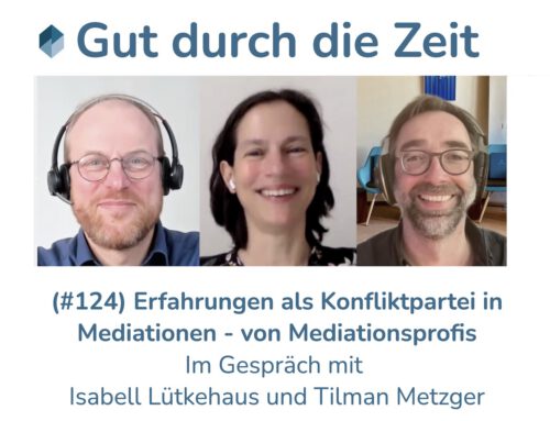 Erfahrungen von Mediationsprofis als Konfliktparteien in der Mediation. Im Gespräch mit Dr. Isabell Lütkehaus und Tilman Metzger (INKOVEMA-Podcast #124)