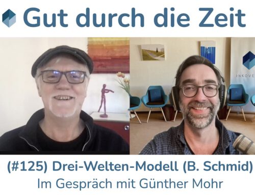 Das Drei-Welten-Modell nach Bernd Schmid (INKOVEMA-Podcast #125)
