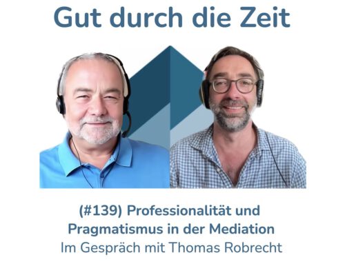 Professionalität und Pragmatismus in der Mediation. Im Gespräch mit Thomas Robrecht (INKOVEMA-Podcast #139)