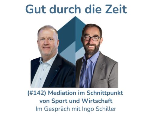 Mediation im Schnittpunkt von Sport und Wirtschaft. Im Gespräch mit Ingo Schiller (INKOVEMA-Podcast #142)