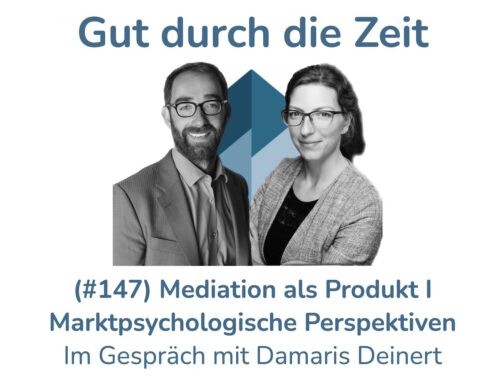 Mediation als Produkt. Teil 1 – Marktpsychologische Perspektiven. Im Gespräch mit Damaris Deinert (INKOVEMA-Podcast #147)