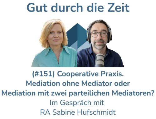 Cooperative Praxis (Collaborative Law). Im Gespräch mit RA Sabine Hufschmidt (INKOVEMA-Podcast #151)