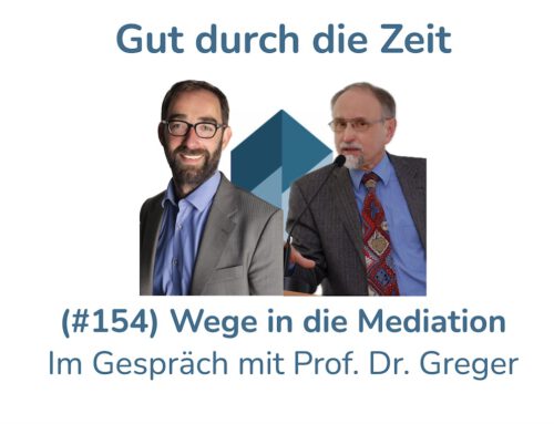 Wege in die Mediation. Im Gespräch mit Prof. Reinhard Greger (INKOVEMA-Podcast #154)