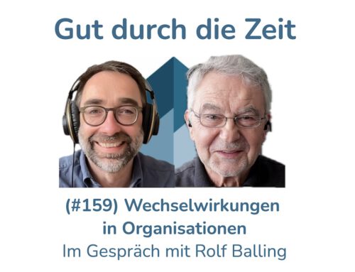 Wechselwirkungen in Organisationen. Im Gespräch mit Rolf Balling (INKOVEMA-Podcast #159)