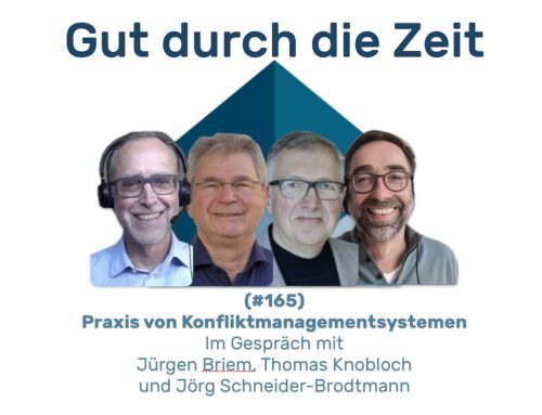 Praxis von Konfliktmanagementsystemen. Im Gespräch mit Jürgen Briem, Thomas Knobloch und Jörg Schneider-Brodtmann (#165 INKOVEMA-Podcast)