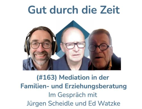 Mediation in einer Familien- und Erziehungsberatung. Im Gespräch mit Jürgen Scheidle und Ed Watzke (INKOVEMA-Podcast #163)