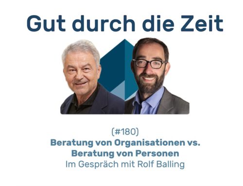 Organisationen beraten vs. Personen beraten. Im Gespräch mit Rolf Balling (INKOVEMA-Podcast #180)