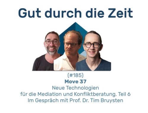 Move 37. Neue Technologien für die Mediation und Konfliktberatung – Teil 6. Im Gespräch mit Tim Bruysten (INKOVEMA-Podcast #185)