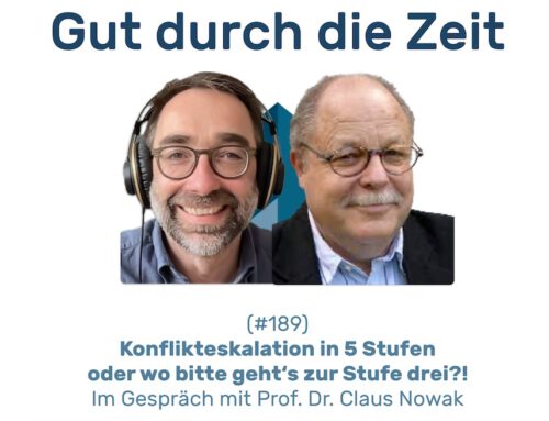 Konflikteskalation in 5 Stufen. Wo bitte geht’s zur Stufe 3?! Im Gespräch mit Prof. Dr. Claus Nowak (INKOVEMA-Podcast #189)