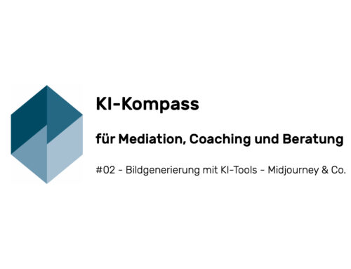 KI-Kompass für Mediation, Coaching und Beratung #02 – Bildgenerierung mit KI