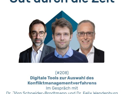 #208 GddZ – Digital tools for selecting the conflict management procedure. In conversation with Dr Jörg Schneider-Brodtmann and Dr Felix Wendenburg