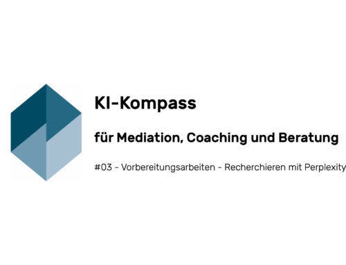 AI Compass for mediation, coaching and counselling #03 – Preparatory work. Research with Perplexity