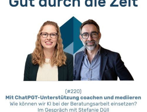 #220 GddZ – Mit ChatPGT-Unterstützung coachen und mediieren. Im Gespräch mit Stefanie Düll