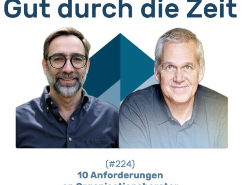 #224 GddZ – 10 Requirements for organisational consultants. In conversation with Klaus Eidenschink