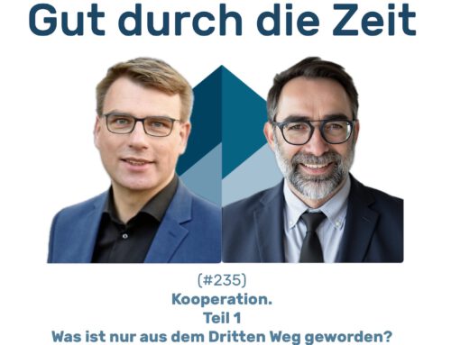 #235 GddZ – Kooperation. Teil 1. Was ist nur aus dem Dritten Weg geworden? Im Gespräch mit Prof. Guido Möllering