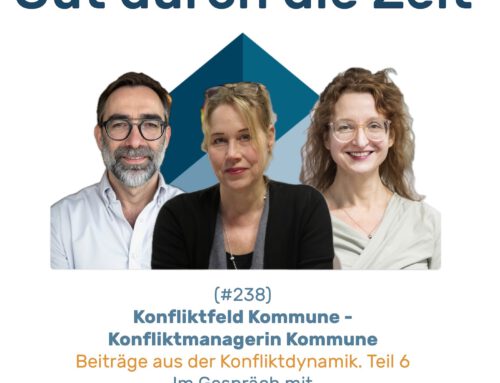 #238 GddZ – Konfliktfeld Kommune – Konfliktmanagerin Kommune. Im Gespräch mit Beate Küpper und Sonja Fücker