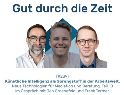 #239 GddZ – Künstliche Intelligenz als Sprengstoff in der Arbeitswelt. Im Gespräch mit Jan Groenefeld und Frank Termer.