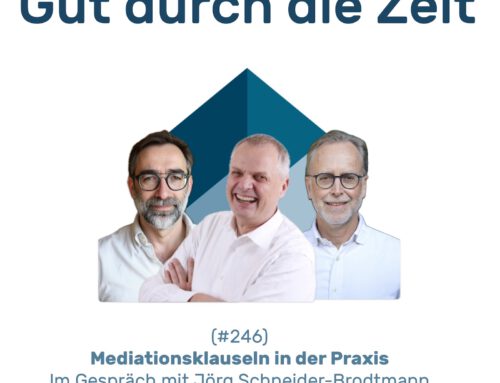 #246 GddZ – Mediationsklauseln in der Praxis. Im Gespräch mit Jörg Schneider-Brodtmann und Thomas Schneider