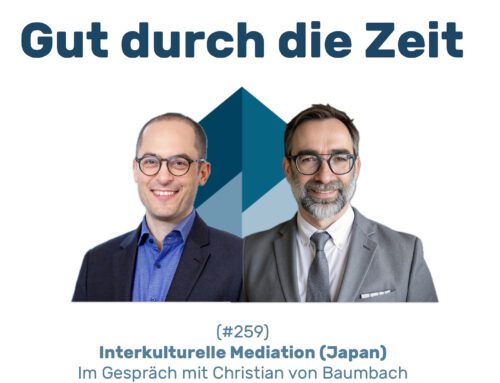 #259 GddZ – Interkulturelle Mediation (Japan). Im Gespräch mit Christian von Baumbach