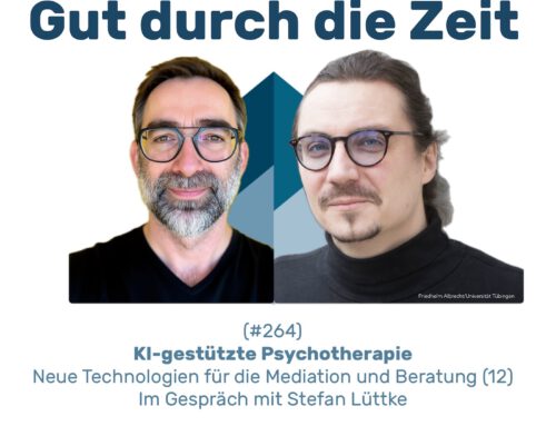 #264 GddZ – KI-gestützte Psychotherapie. Im Gespräch mit Stefan Lüttke