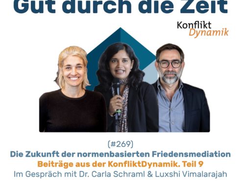 #269 GddZ – Die Zukunft der normenbasierten Friedensmediation. Im Gespräch mit Carla Schraml & Luxshi Vimalarajah