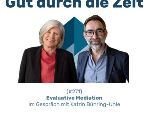 #271 GddZ – Evaluative Mediation. Im Gespräch mit Katrin Bühring-Uhle